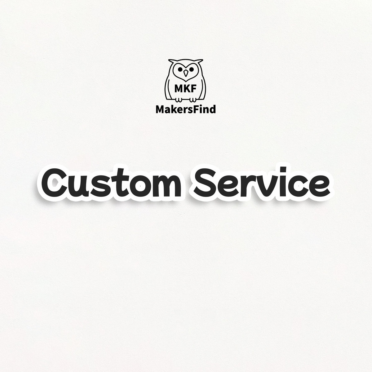 MakersFind Custom Service – Contact Before Ordering