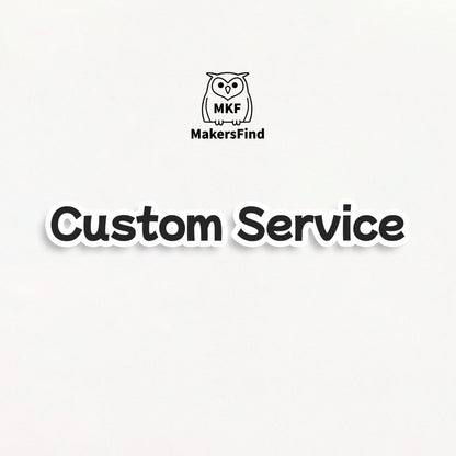 MakersFind Custom Service – Contact Before Ordering
